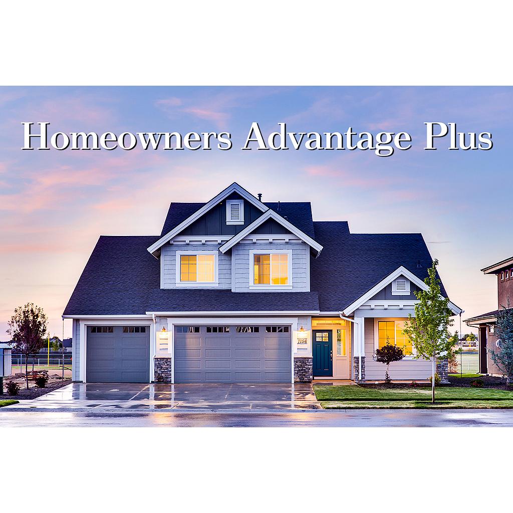 Homeowner's Advantage Plus *